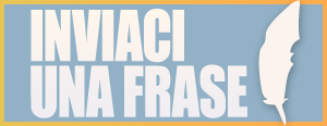 Inviaci la tua frase
