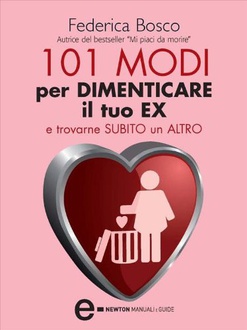 Frasi di 101 modi di dimenticare il tuo ex e trovarne subito un altro