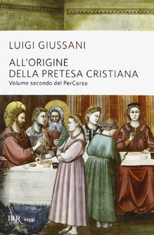 Libro All'origine della pretesa cristiana