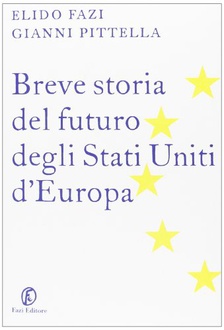 Libro Breve storia del futuro degli Stati Uniti d'Europa