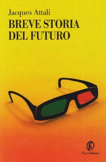 Libro Breve storia del futuro