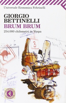 Libro Brum brum. 254.000 chilometri in Vespa