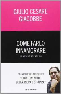 Libro Come farlo innamorare - Un metodo scientifico