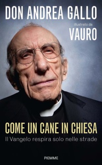 Libro Come un cane in chiesa: Il Vangelo respira solo nelle strade