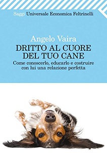 Libro Dritto al cuore del tuo cane