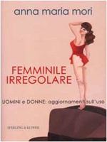 Frasi di Femminile irregolare. Uomini e donne aggiornamenti sull'uso