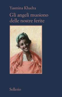 Libro Gli angeli muoiono delle nostre ferite