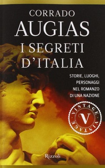 Libro I segreti d'Italia: Storie, luoghi, personaggi nel romanzo di una nazione