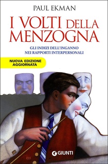 Libro I volti della menzogna. Gli indizi dell'inganno nei rapporti interpersonali