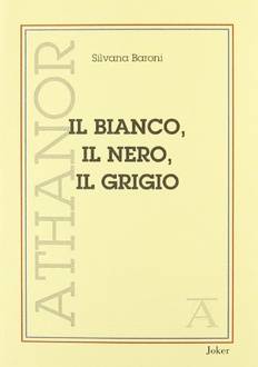 Libro Il bianco, il nero, il grigio