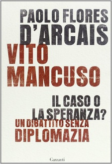 Libro Il caso o la speranza? Un dibattito senza diplomazia