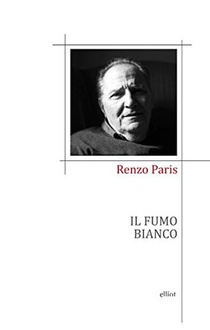 Libro Il fumo bianco: Poesie (1990-2012)