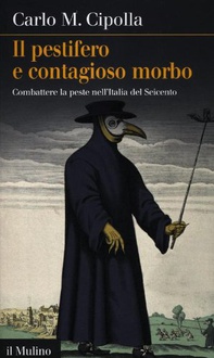 Libro Il pestifero e contagioso morbo: Combattere la peste nell'Italia del Seicento