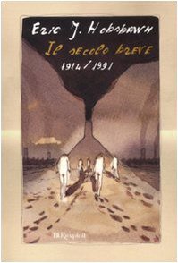 Libro Il secolo breve: 1914/1991