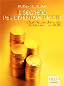 Libro Il segreto per diventare ricchi