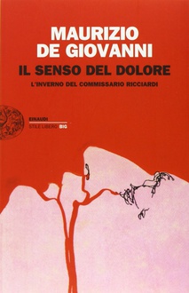 Libro Il senso del dolore L'inverno del commissario Ricciardi