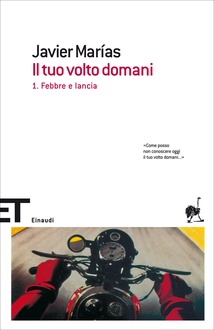 Libro Il tuo volto domani. 1. Febbre e lancia 