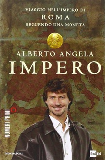 Libro Impero: Viaggio nell'Impero di Roma seguendo una moneta