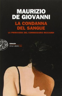 Libro La condanna del sangue - La primavera del commissario Ricciardi