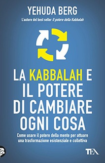 Libro La Kabbalah e il potere di cambiare ogni cosa