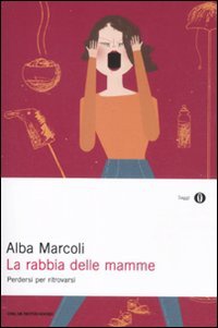 Libro La rabbia delle mamme