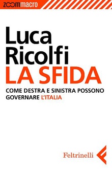 Libro La sfida: Come destra e sinistra possono governare l'Italia