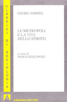 Libro Le metropoli e la vita dello spirito