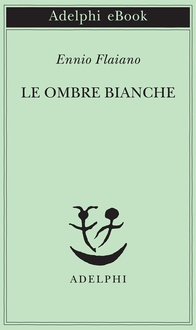 Libro Le ombre bianche