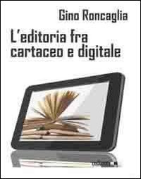 Libro L'editoria fra cartaceo e digitale