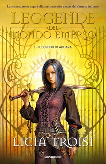 Libro Leggende del Mondo Emerso - Il destino di Adhara 