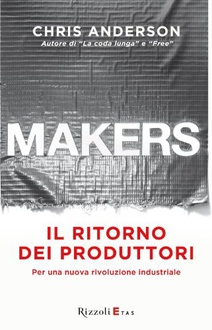 Libro Makers: Per una nuova rivoluzione industriale