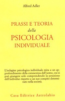 Frasi di Prassi e teoria della psicologia individuale