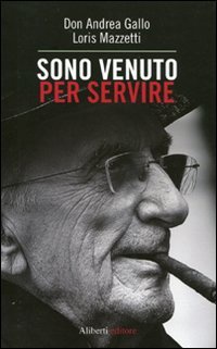 Libro Sono venuto per servire