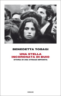 Libro Una stella incoronata di buio: Storia di una strage impunita