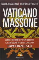 Frasi di Vaticano Massone: Un patto segreto e una finta inimicizia