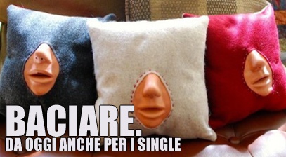 Il cuscino da sbaciucchiare